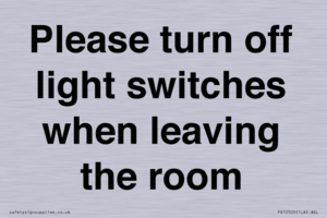 Please turn off light switches when leaving the room